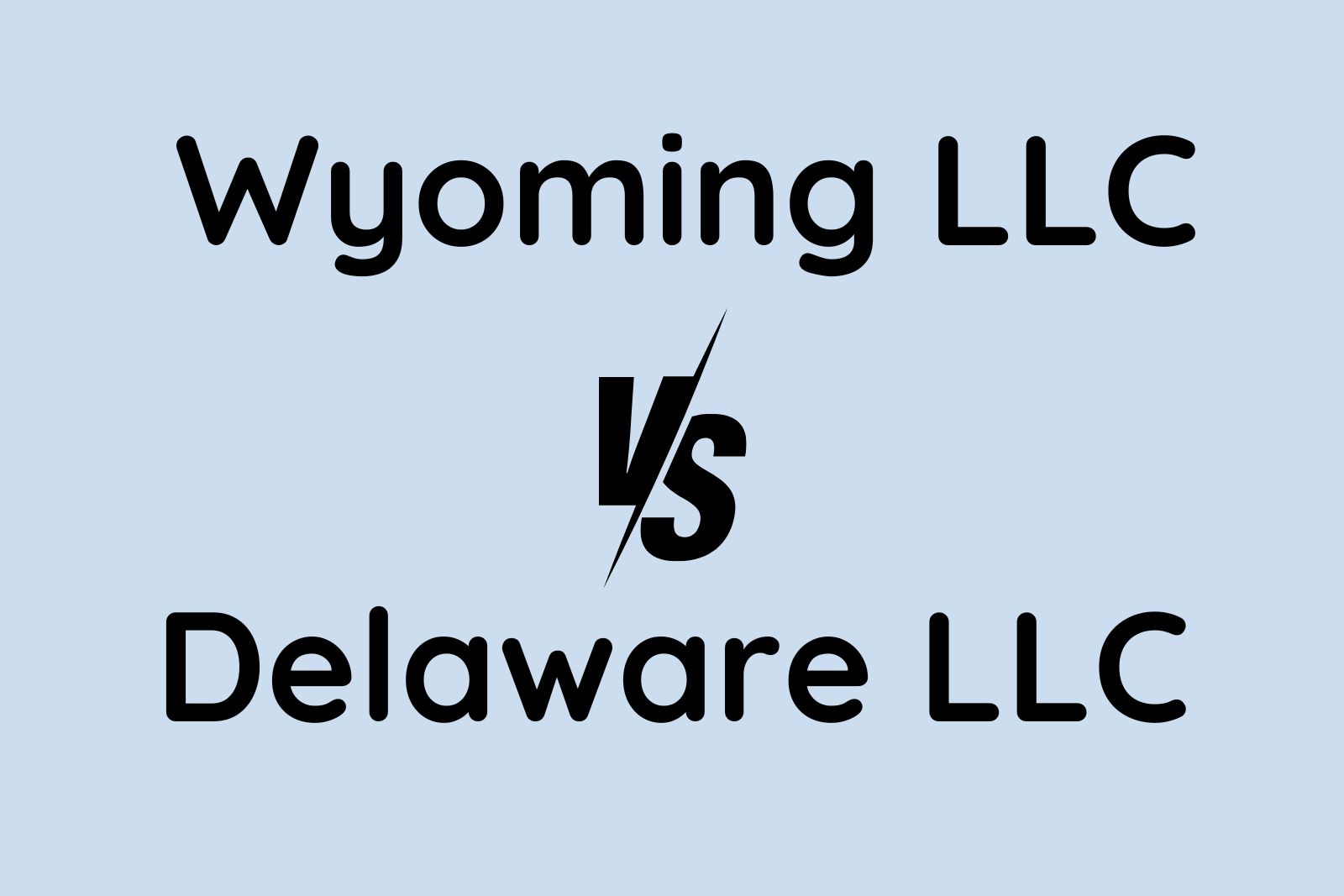 Wyoming vs Delaware LLC